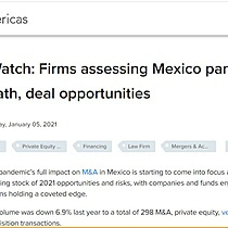M&A Watch: Firms assessing Mexico pandemic aftermath, deal opportunities